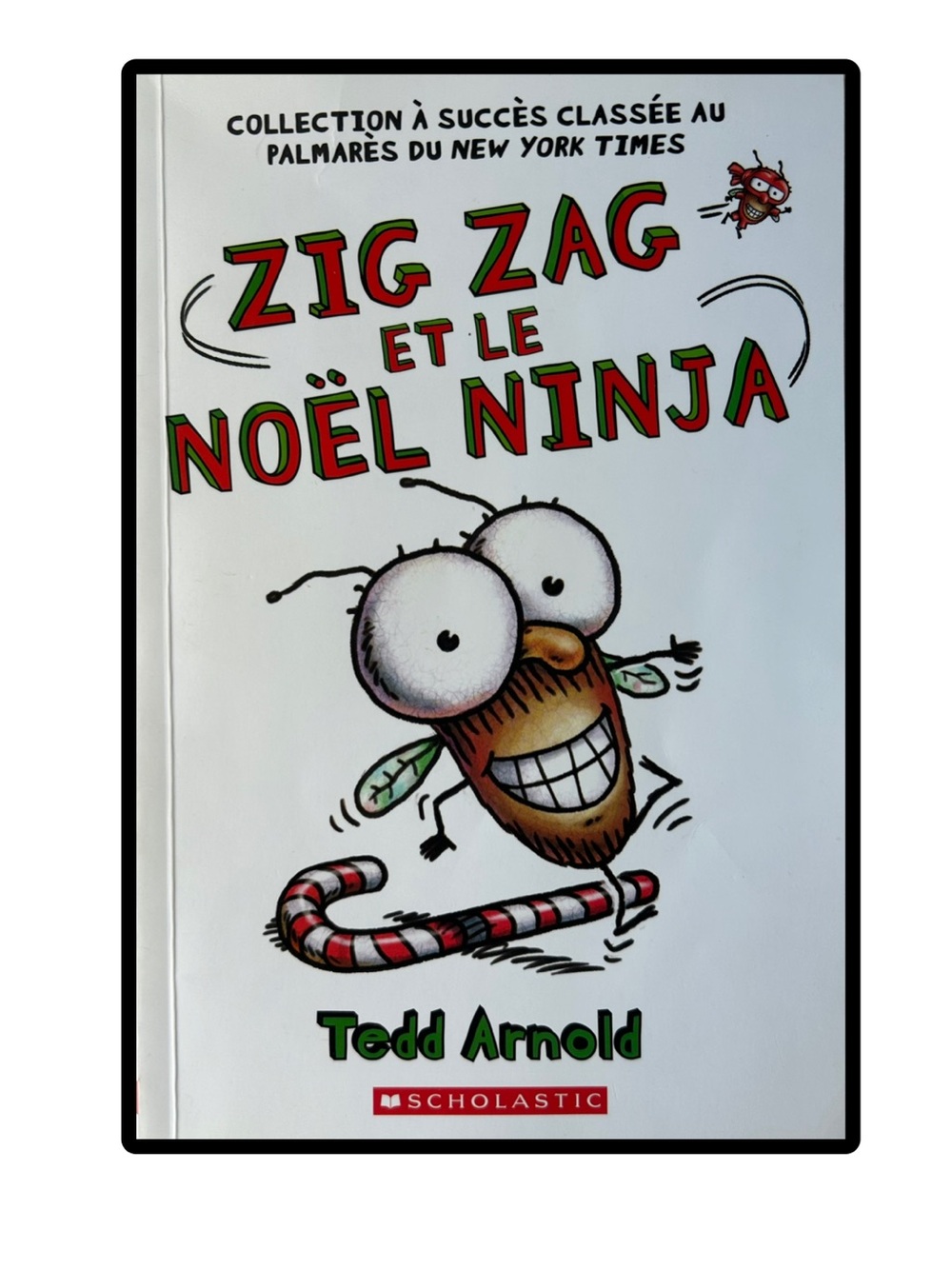 BUNDLE & SAVE🎉 FRENCH Zig Zag ET LE
NOËL NINJA by Tedd Arnold Softcover